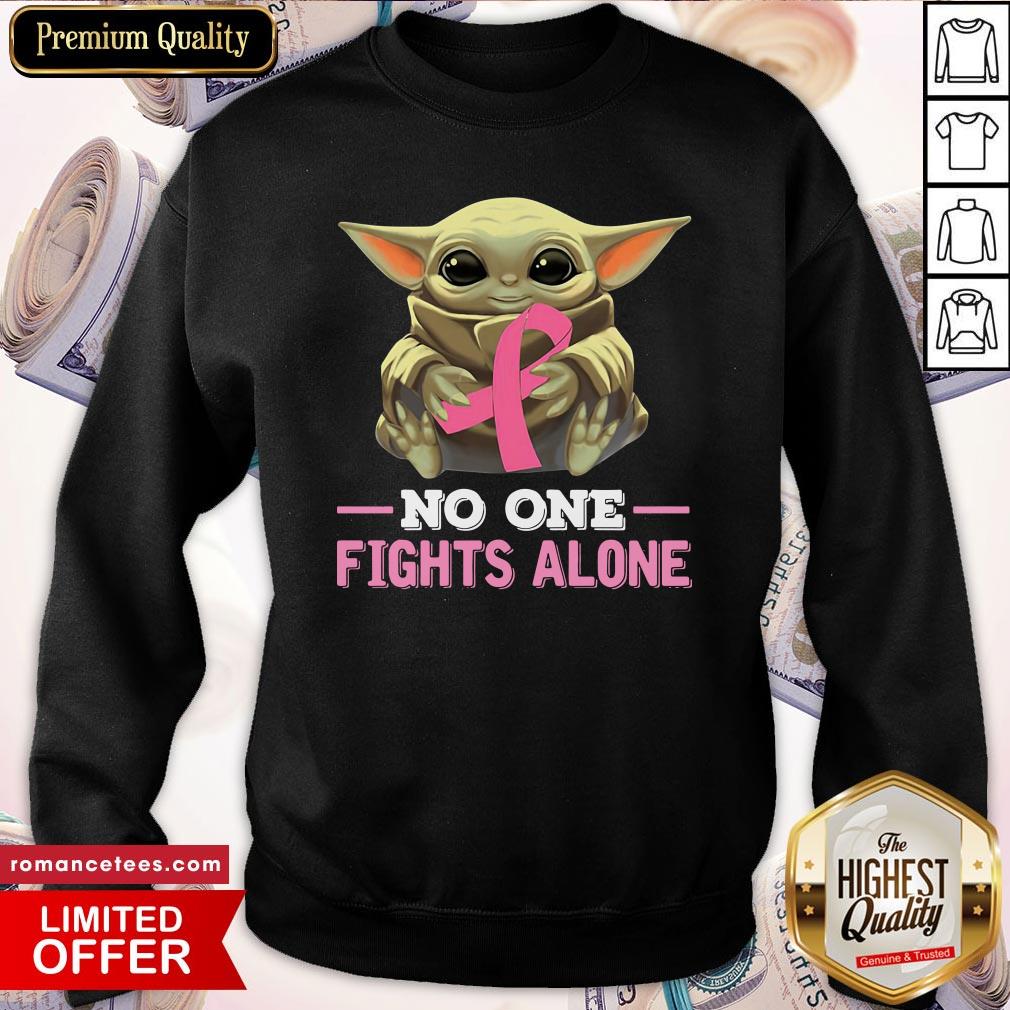 Baby Yoda No One Fights Alone Shirt