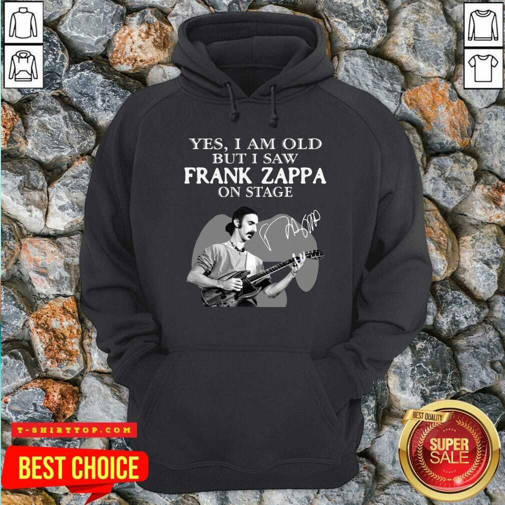 Cool Yes I Am Old But I Saw Frank Zappa On Stage Signature Shirt