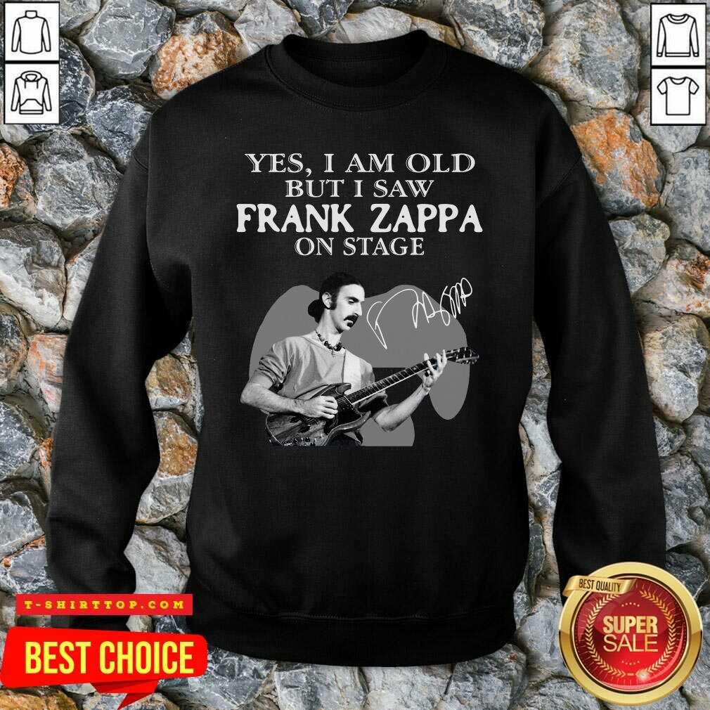 Cool Yes I Am Old But I Saw Frank Zappa On Stage Signature Shirt