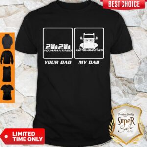 Official 2020 Quarantined Your Dad My Dad Shirt