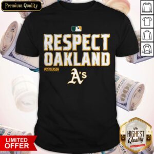 Respect Oakland Athletics Postseason Shirt