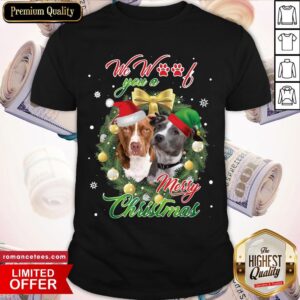 We Were You A Merry Christmas Pitbull Dog Funny Sweat Shirt