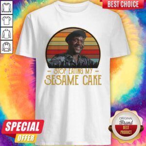 Awesome Stop Eating My Sesame Cake Vintage Retro Shirt