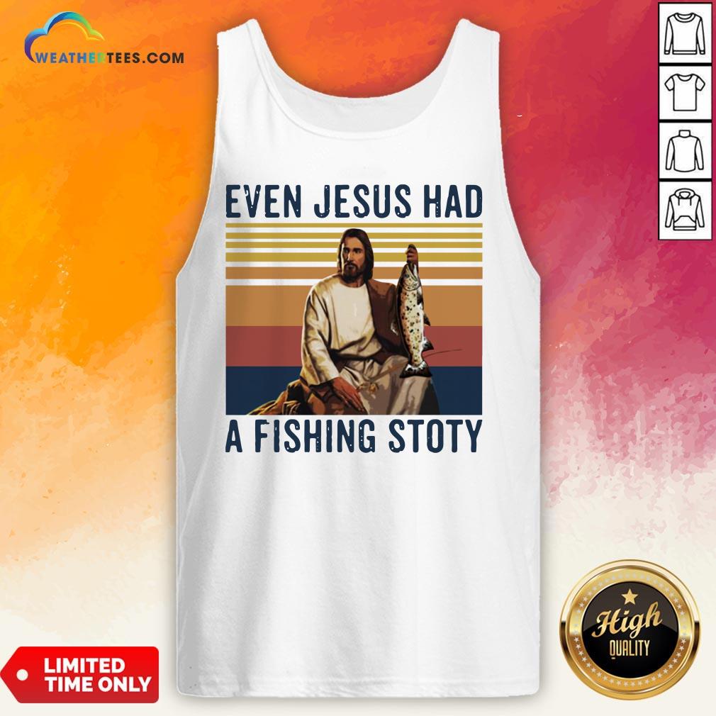 even-jesus-had-a-fishing-story-vintage-tank-top.jpg