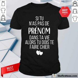 Pretty Si Tu N As Pas De Juju Dans Ta Vie Alors Tu Dois Te Faire Chier Shirt