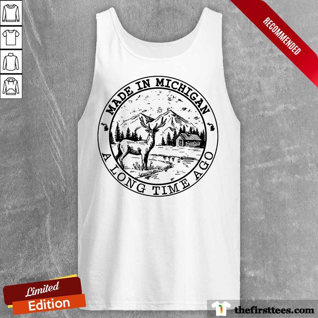 Fantastic Deer Made In Michigan A Long Time Ago Shirt