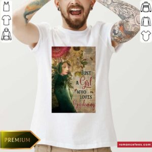 Good Girl Flower Just A Girl Who Loves Gardening Shirt