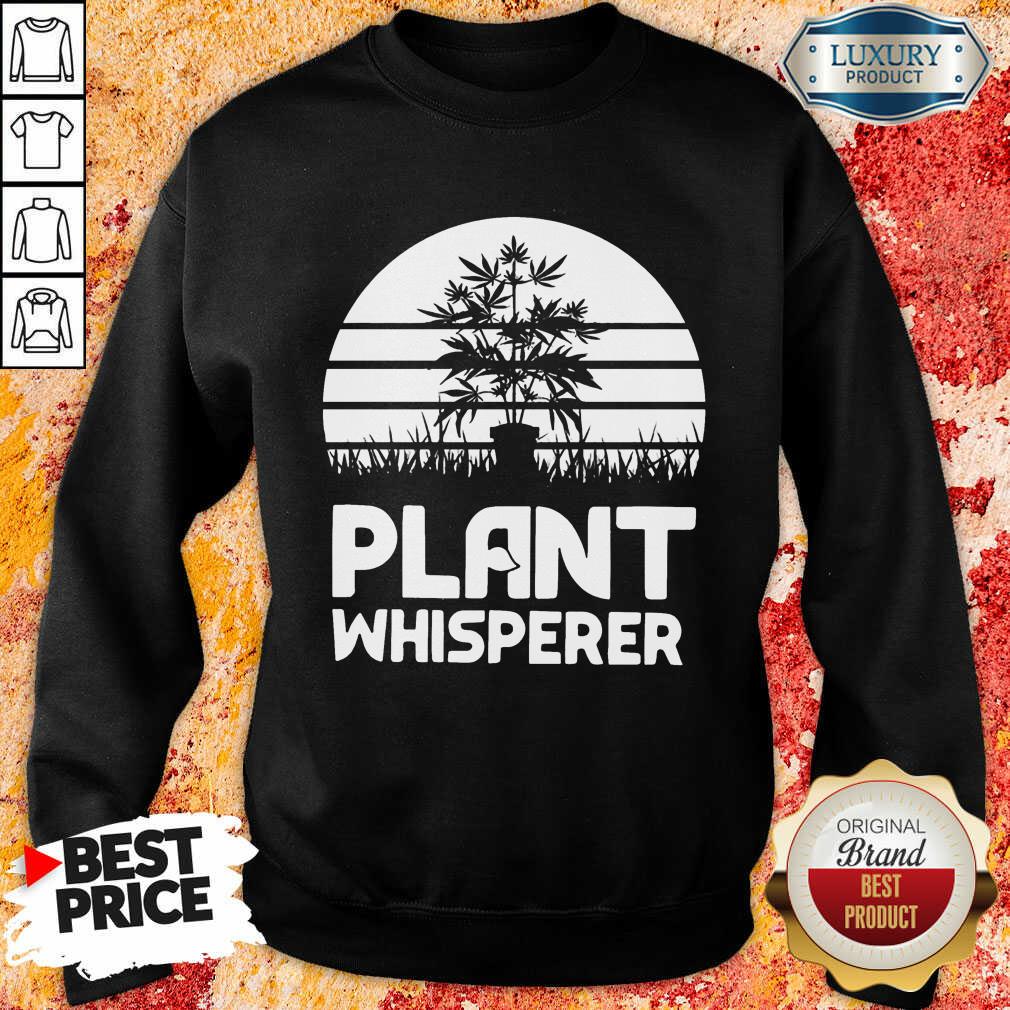 Funny Cannabis Plant Whisperer Shirt