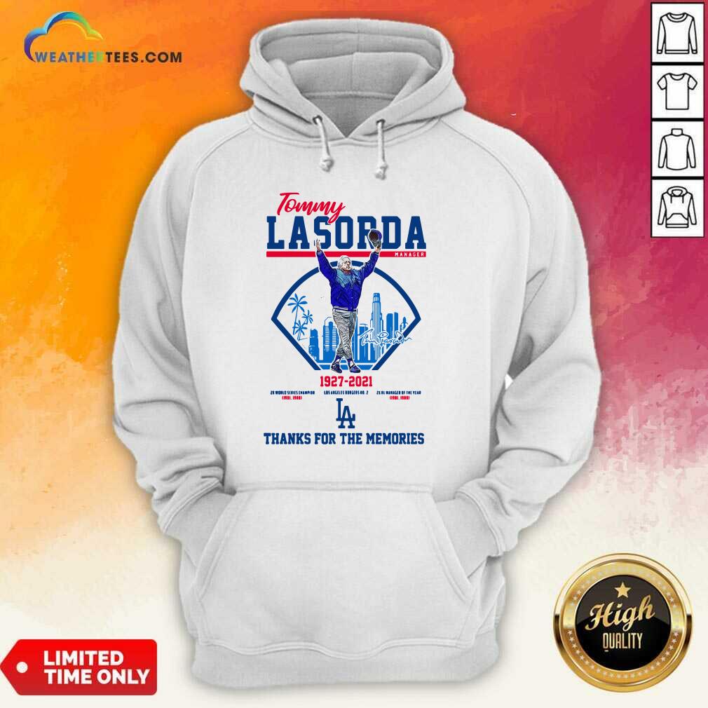 Funny Tommy Lasorda Manager 1927 2021 Thanks For The Memories Shirt