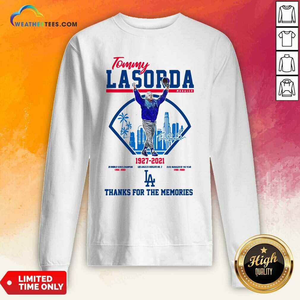Funny Tommy Lasorda Manager 1927 2021 Thanks For The Memories Shirt