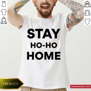 Official Stay Home Ho Ho Shirt