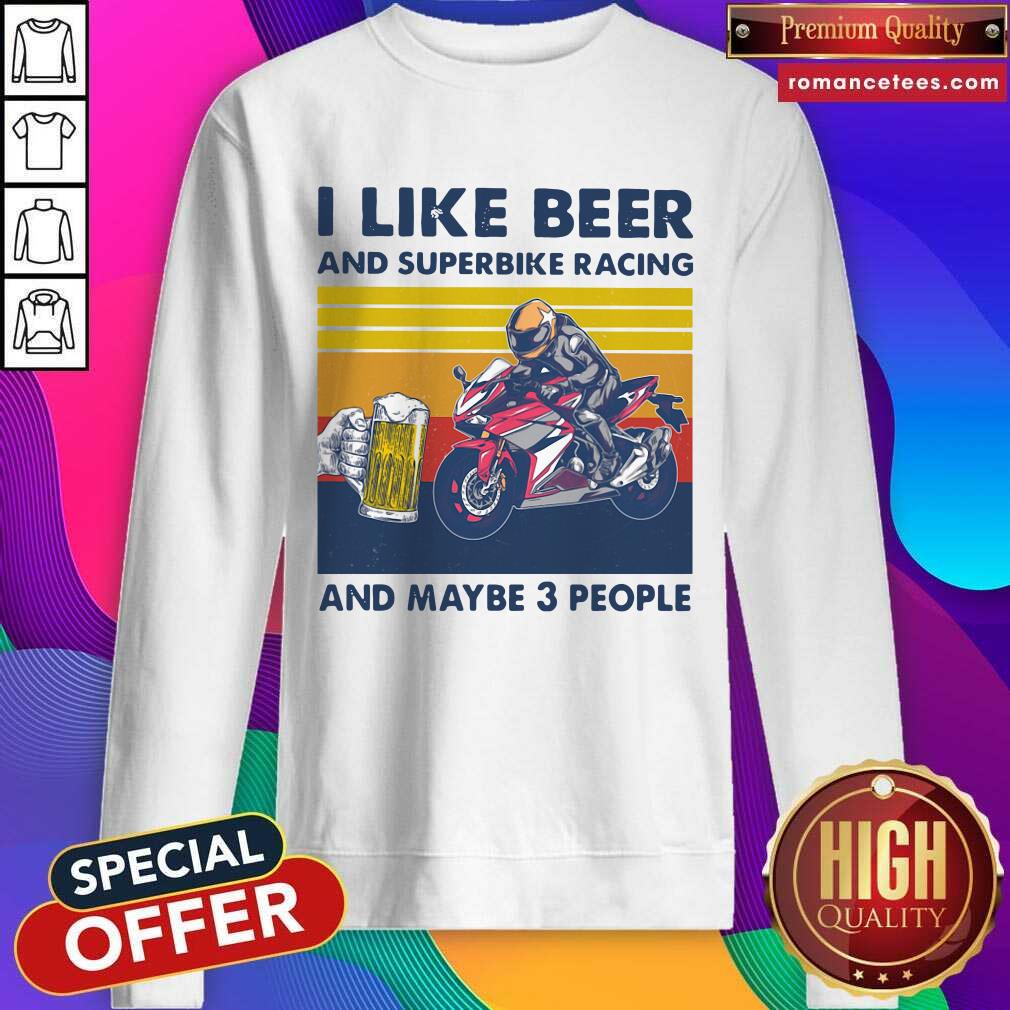 Good I Like Beer And Superbike Racing And Maybe 3 People Vintage Shirt