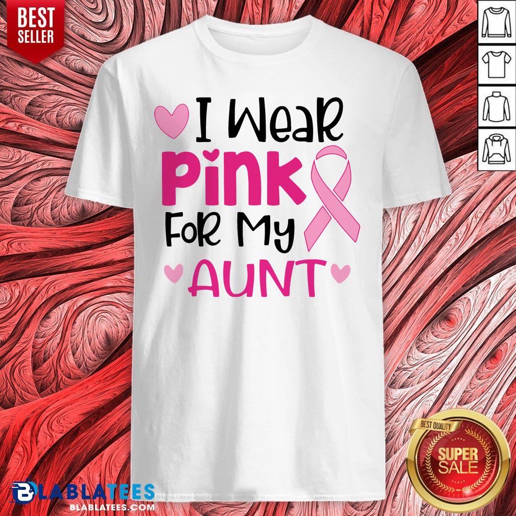Good I Wear Pink For My Aunt Shirt
