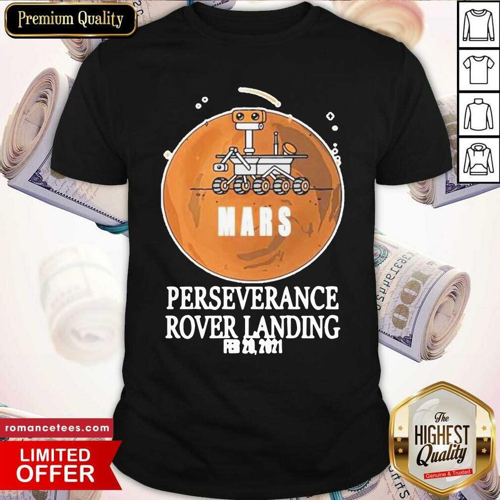 Good Mars Rover Landing Perseverance Shirt