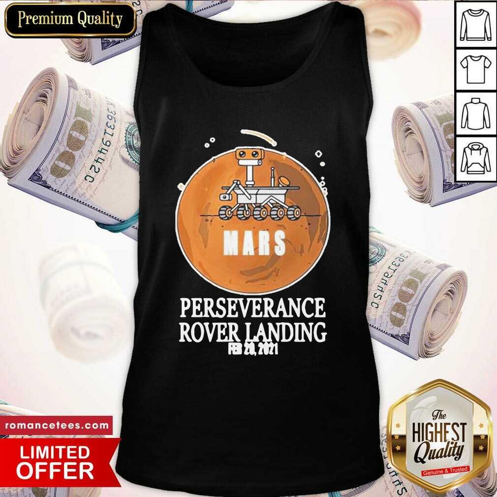 Good Mars Rover Landing Perseverance Shirt