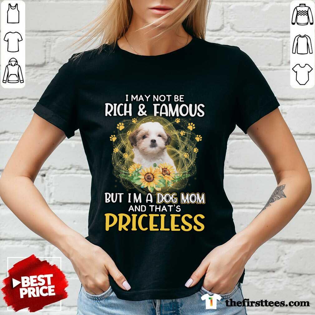 good-teddy-bear-dog-i-may-not-be-rich-and-famous-but-i-am-a-dog-mom-and-that-is-priv-neck.jpg