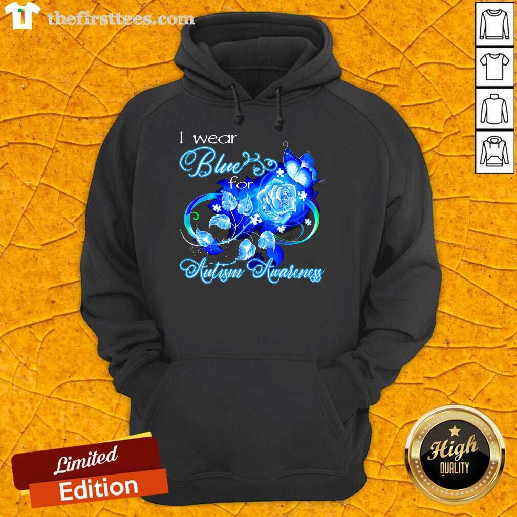Happy I Wear Blue Rose And Butterfly For Autism Awareness Shirt