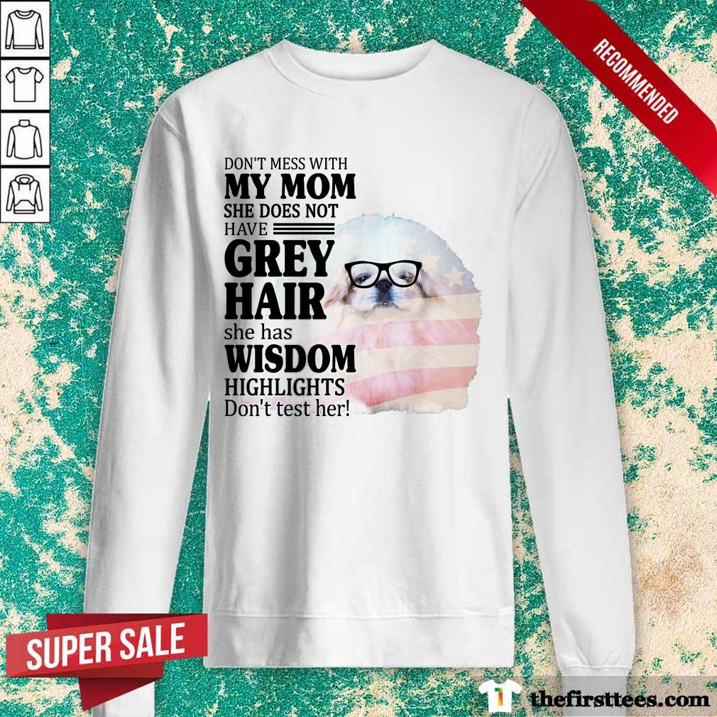 Happy Pekingese She Does Not Have Grey Hair American Flag Shirt