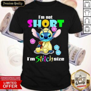 I’m Not Short I’m Stitch Size Shirt