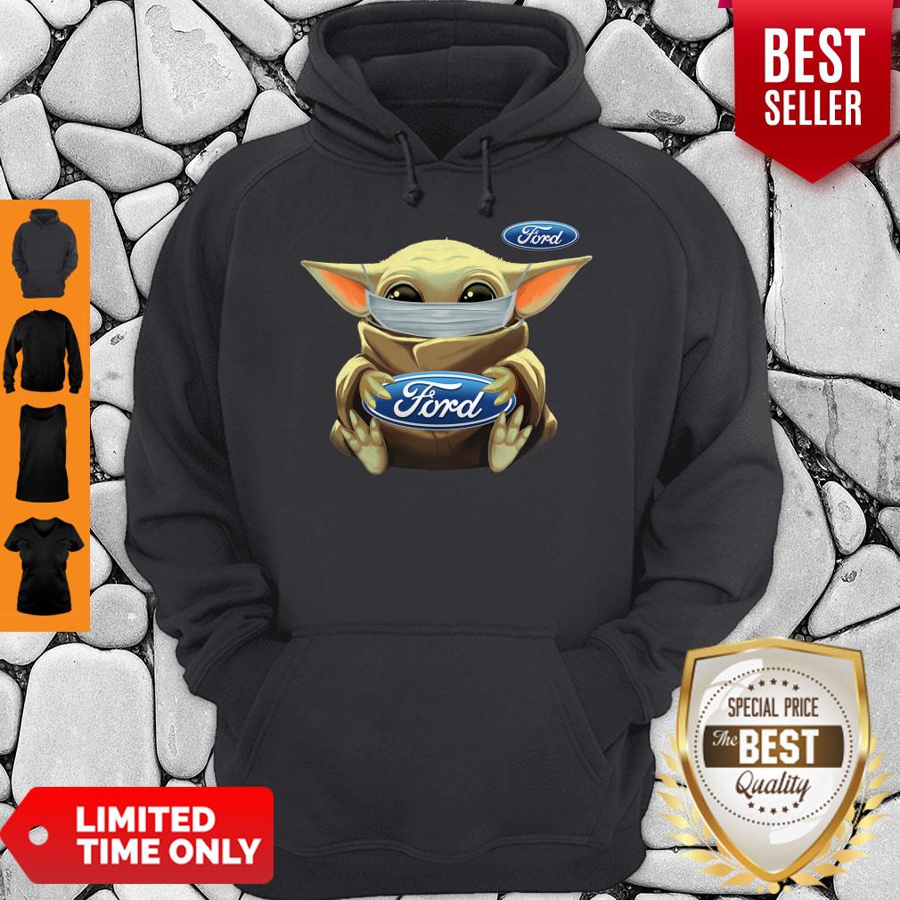 Top Baby Yoda Face Mask Hug Ford I Can’t Stay At Home Shirt