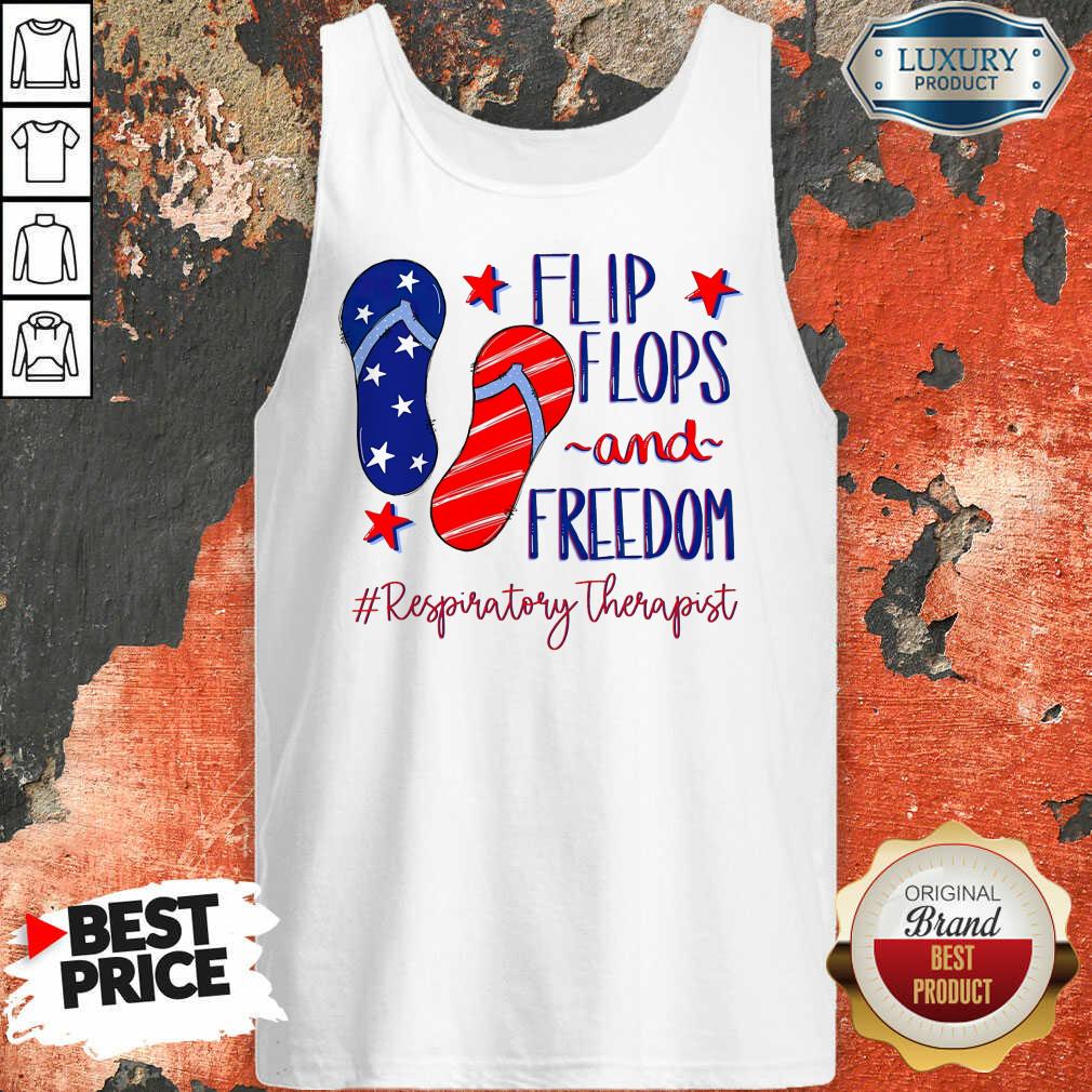 Hot American Flip Flops And Freedom Respiratory Therapist Shirt