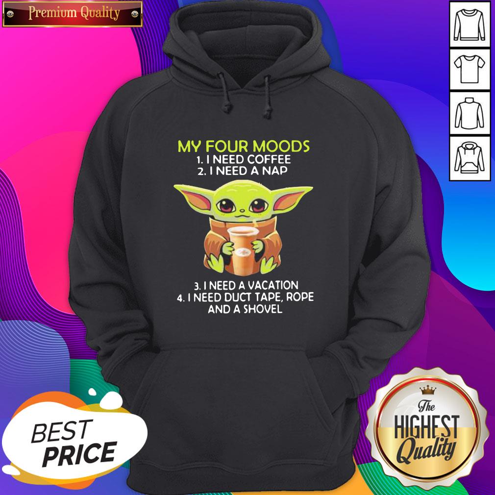 hot-baby-yoda-my-four-moods-i-need-coffee-i-need-a-nap-i-need-a-vacation-i-need-duct-hoodie.jpg
