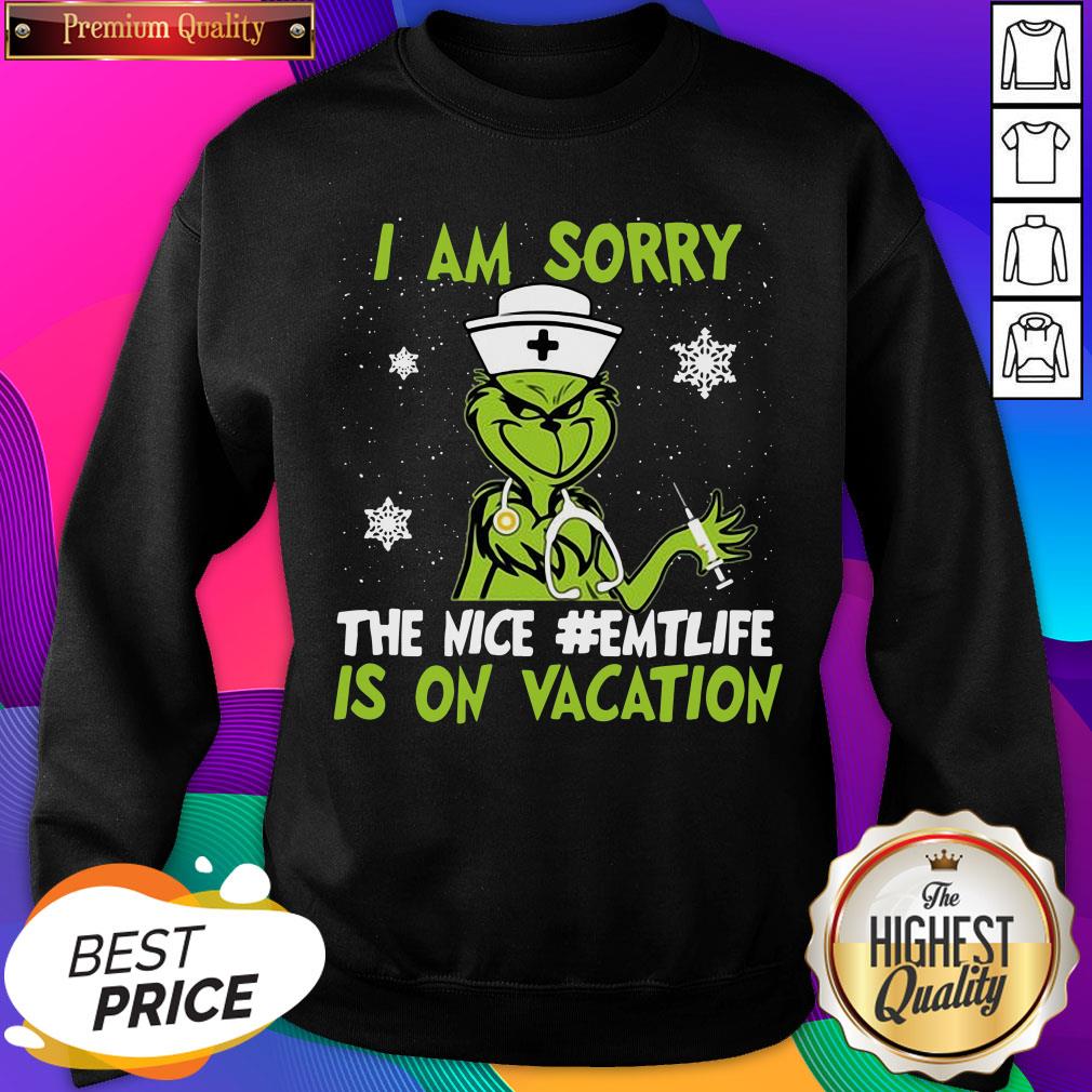 Hot Grinch Nurse I Am Sorry The Nice #Emtlife Is On Vacation Christmas Shirt