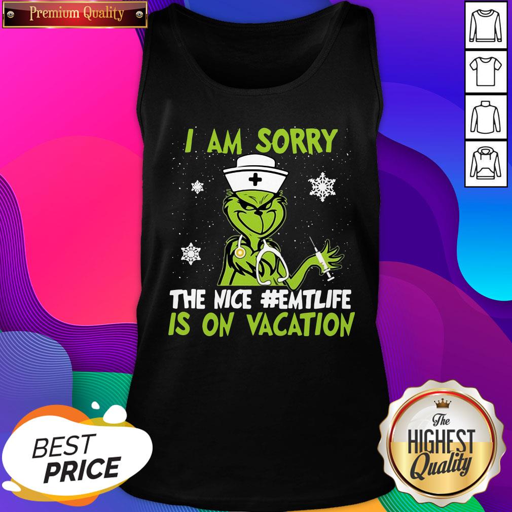 Hot Grinch Nurse I Am Sorry The Nice #Emtlife Is On Vacation Christmas Shirt