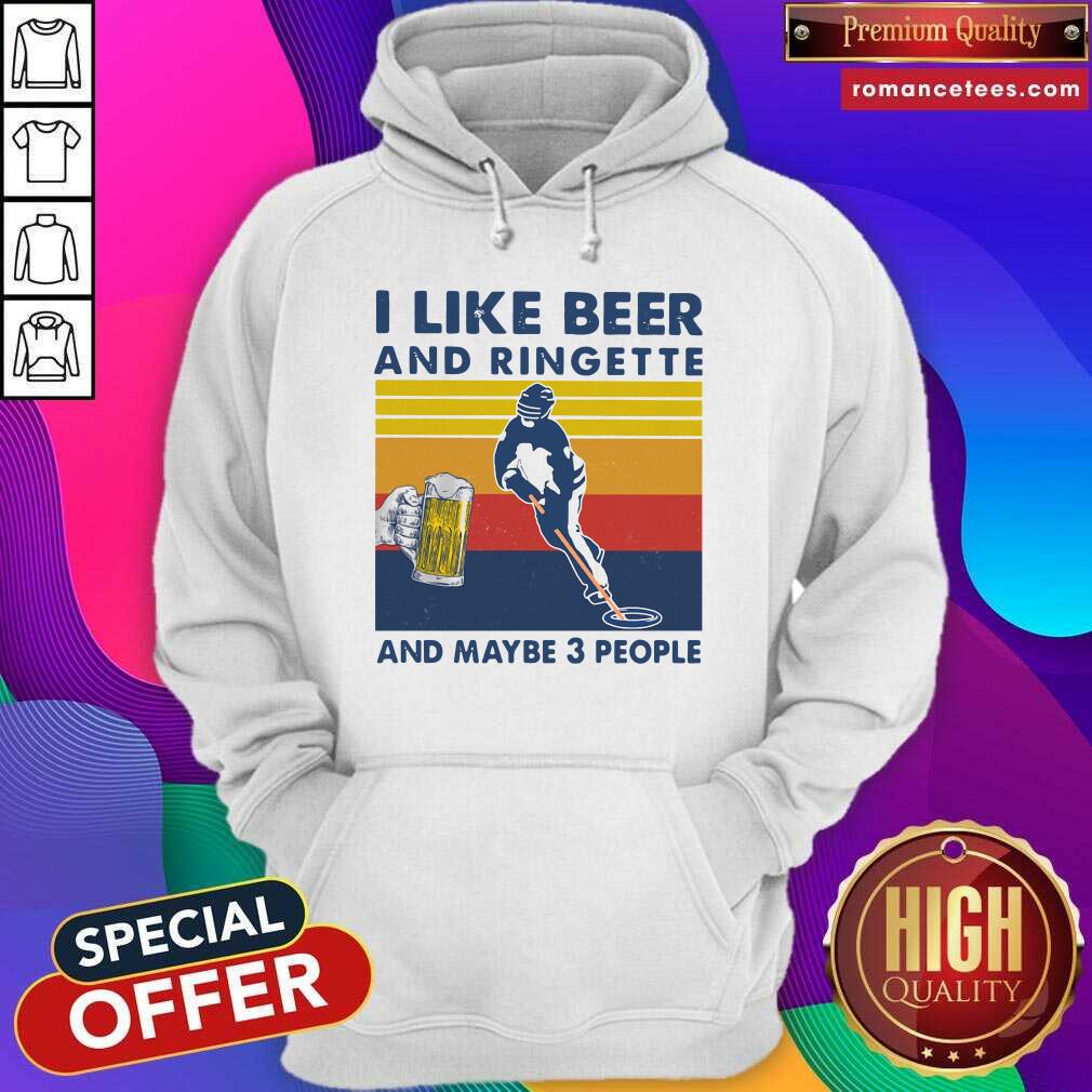 Hot I Like Beer And Ringette And Maybe 3 People Vintage Shirt