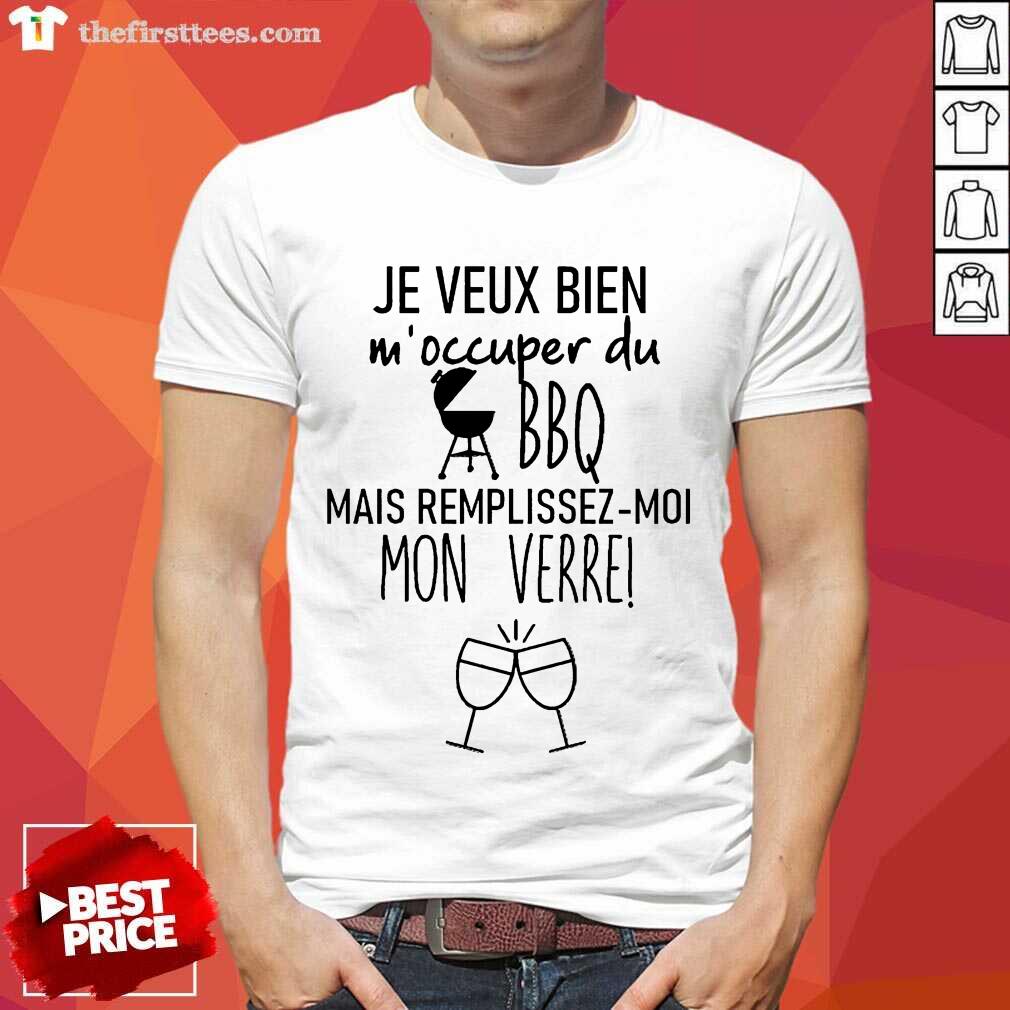 Hot Je Veux Bien M'occuper Du Shirt