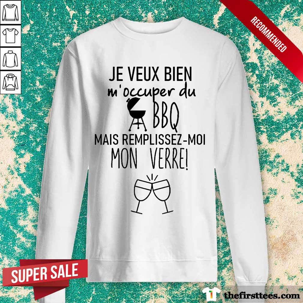 Hot Je Veux Bien M'occuper Du Shirt