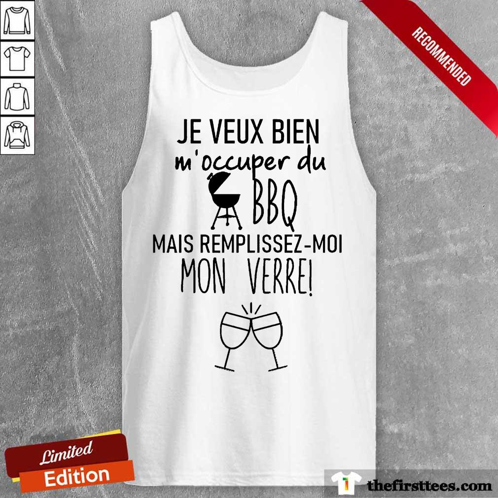 Hot Je Veux Bien M'occuper Du Shirt