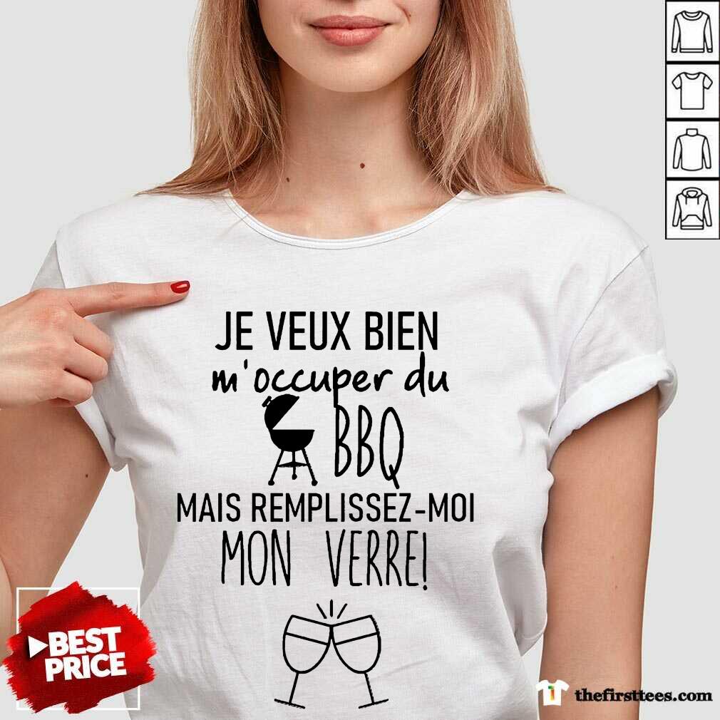 Hot Je Veux Bien M'occuper Du Shirt