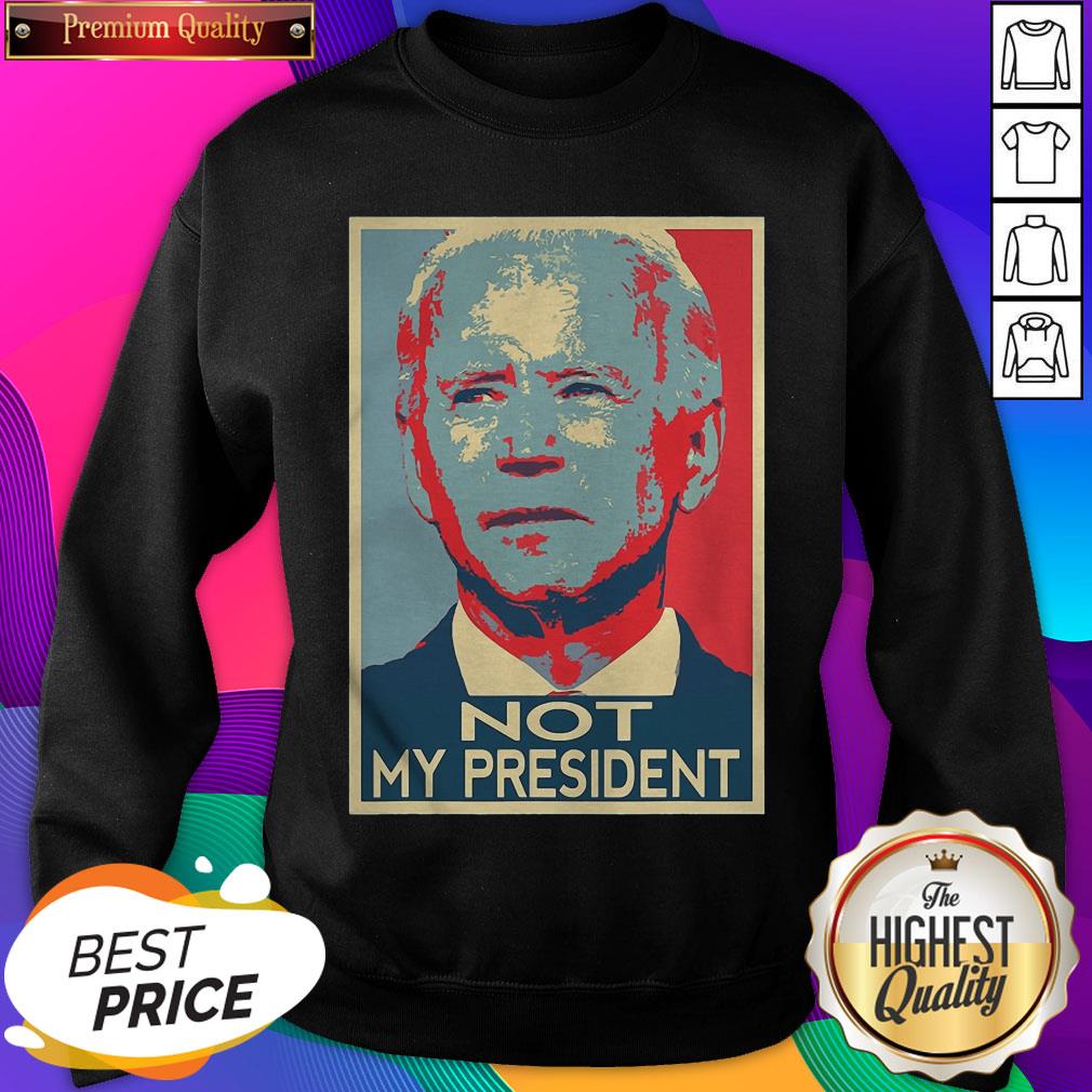 Hot Joe Biden Not My President Art 2020 Shirt