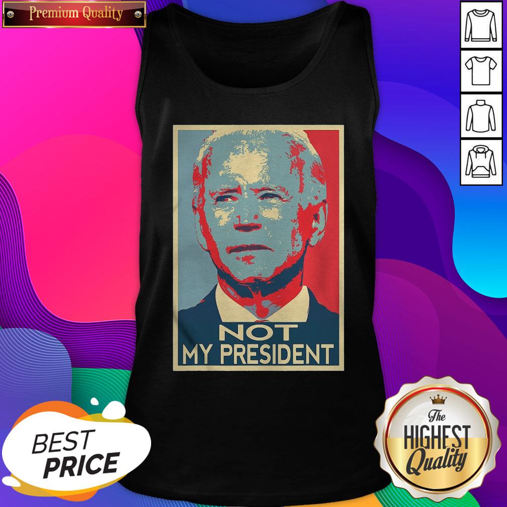 Hot Joe Biden Not My President Art 2020 Shirt