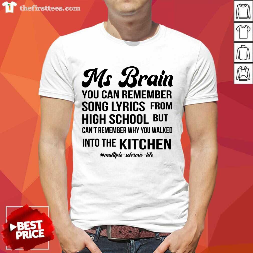 Hot Ms Brain You Can Remember Song Lyrics Shirt