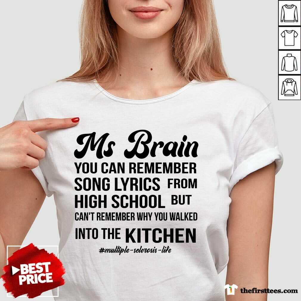 Hot Ms Brain You Can Remember Song Lyrics Shirt