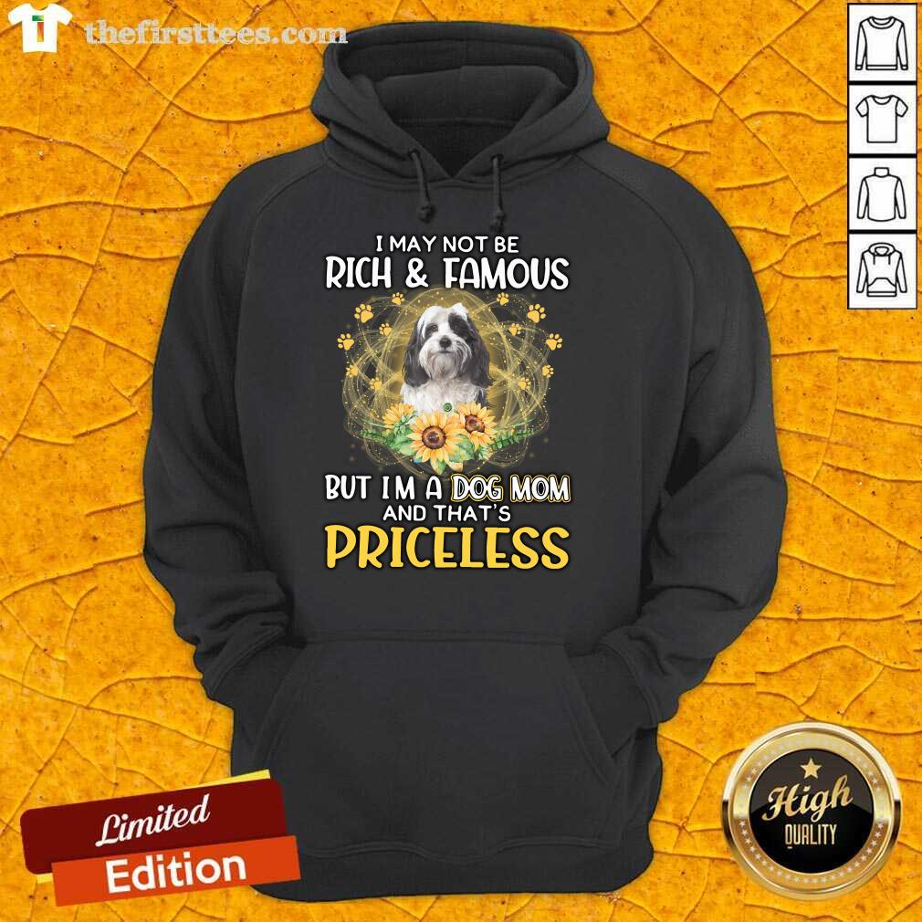 hot-tibetan-terrier-i-may-not-be-rich-and-famous-but-i-am-a-dog-mom-and-that-is-prihoodie.jpg