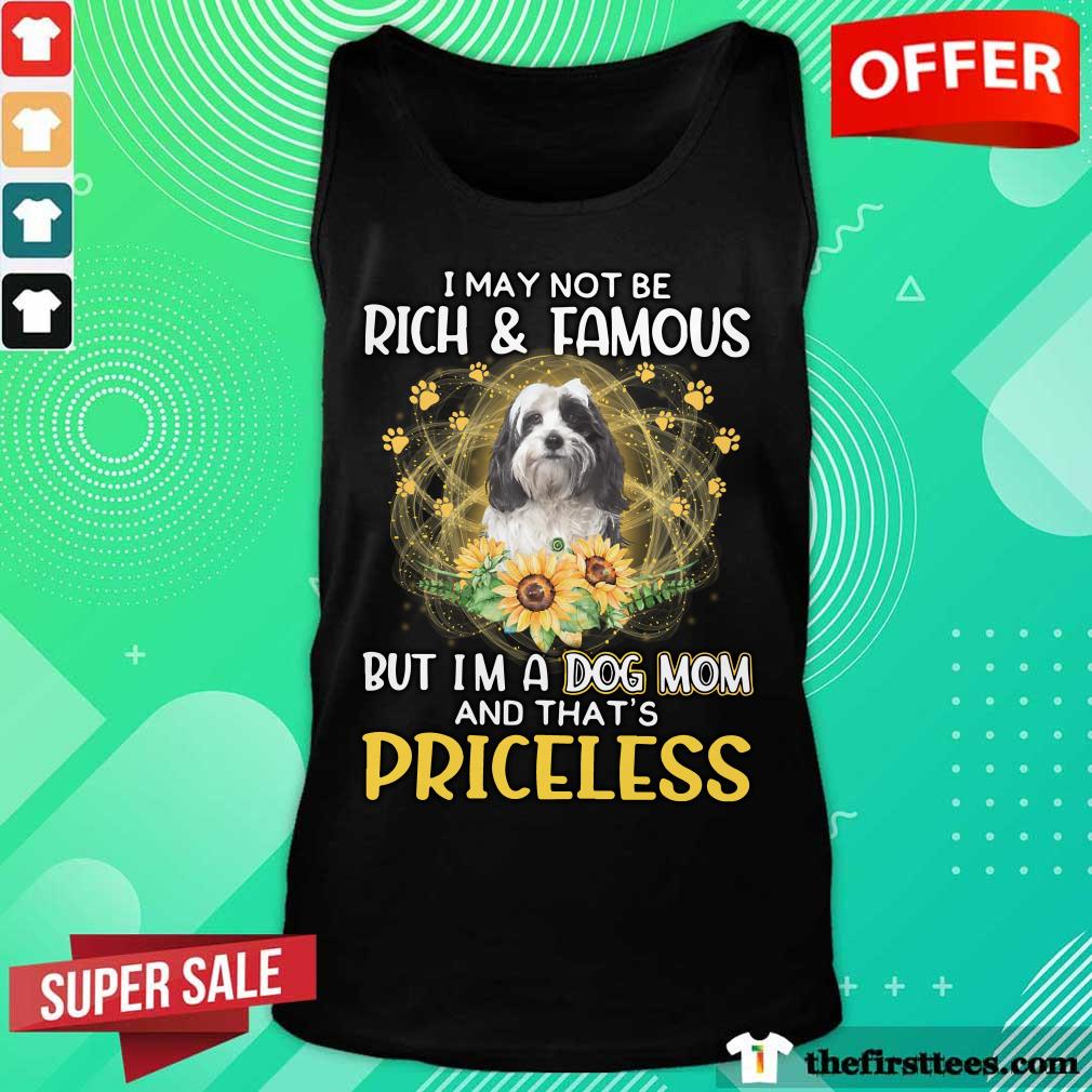 hot-tibetan-terrier-i-may-not-be-rich-and-famous-but-i-am-a-dog-mom-and-that-is-ptank-top.jpg
