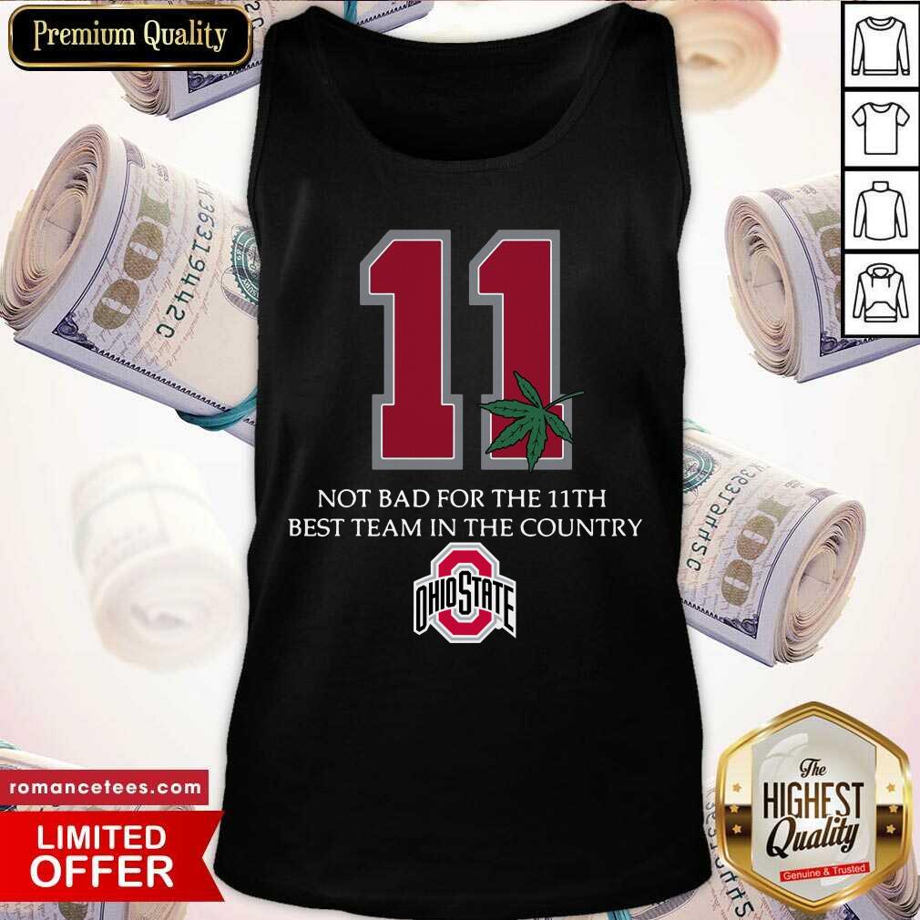 hot-weed-11-not-bad-for-the-11th-best-team-in-the-country-ohio-state-buckeyes-tank-top.jpg