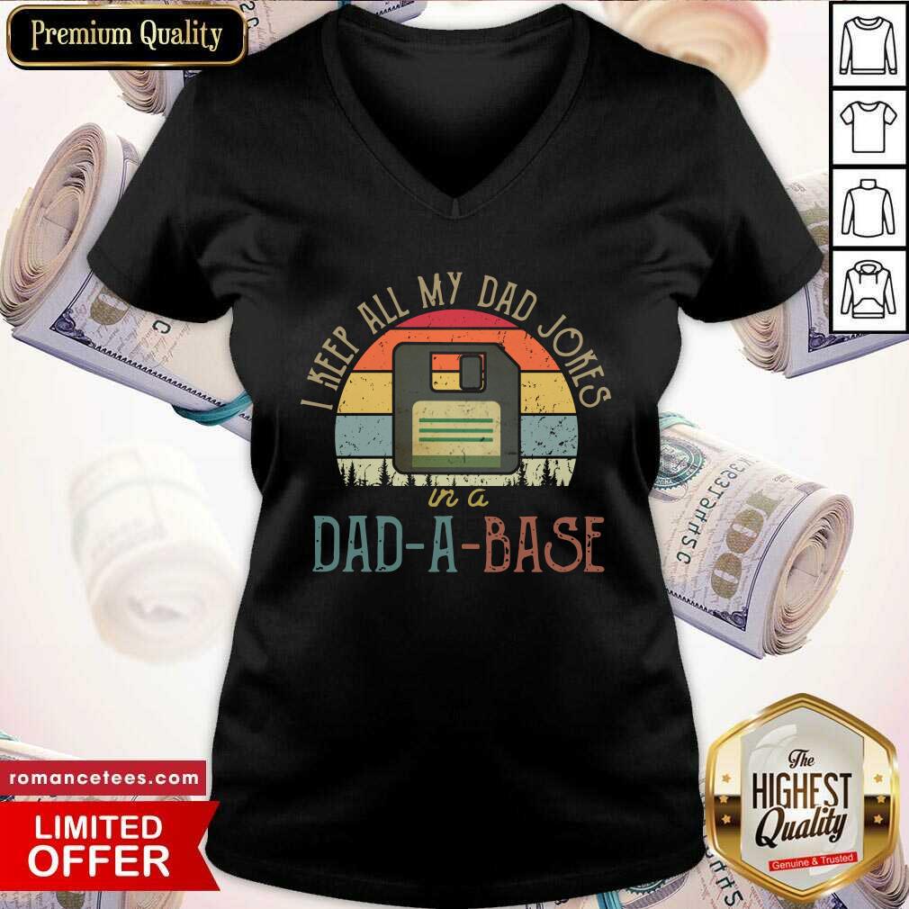 I Keep All My Dad Jokes In A Dad-A-Base Shirt