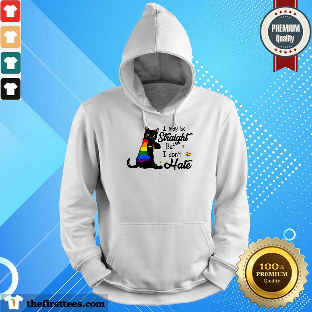 I May Be Straight But I Don't Hate LGBT Shirt