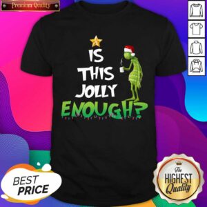 Nice Grinch Is This Jolly Enough Light Christmas Shirt