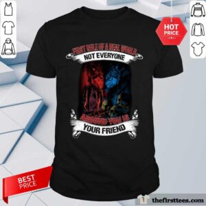 Not Everyone Your Friend Wolf Shirt