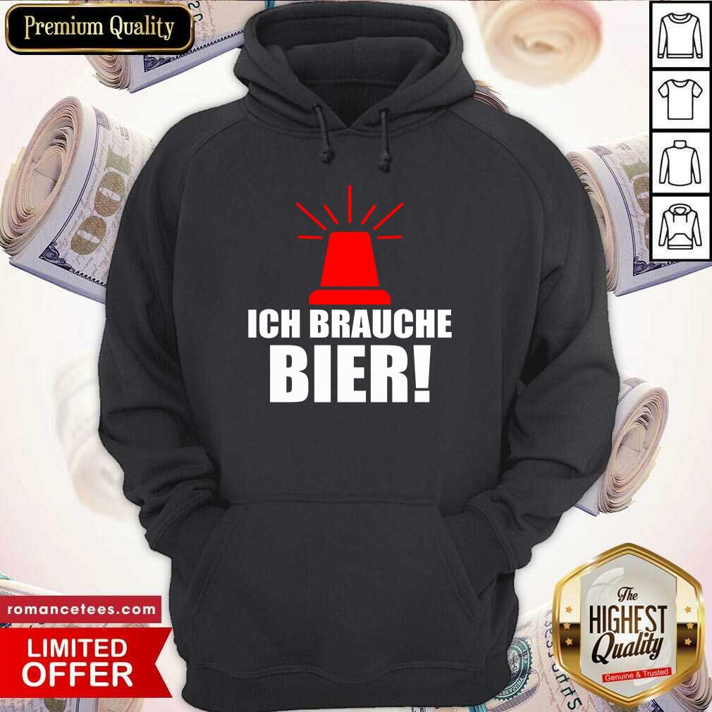 Ich Brauche Bier Alarm Sirene Fun Party Saufen Biertrinker Shirt