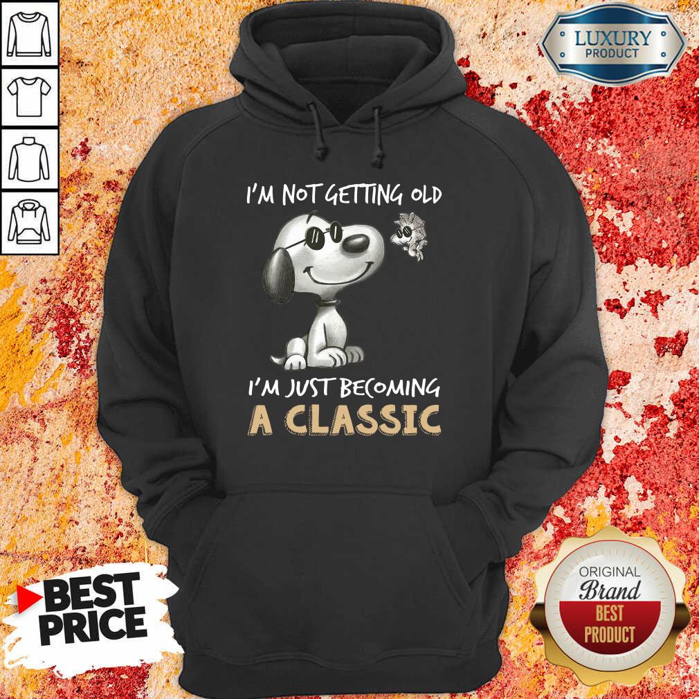 I'm Not Getting Old I'm A Classic Shirt