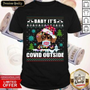 Good Baby It’s Covid Outside Chihuahua Wear Hat Santa With Mask Ugly Christmas Shirt