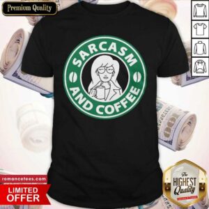 Pretty Sarcasm And Coffee Shirt