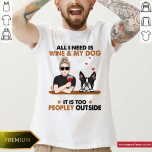 Personalized Dog Mom All I Need Is Wine And My Dog Shirt