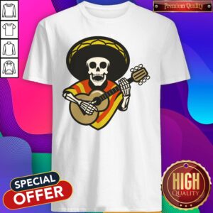 Skeleton Mexican Playing Guitar Day Of The Dead Shirt